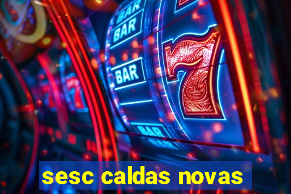 sesc caldas novas